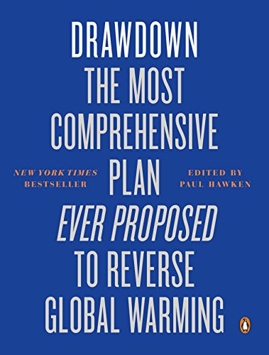 Drawdown: The Most Comprehensive Plan Ever Proposed to Reverse Global Warming von Penguin